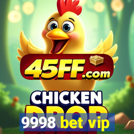 9998 bet vip